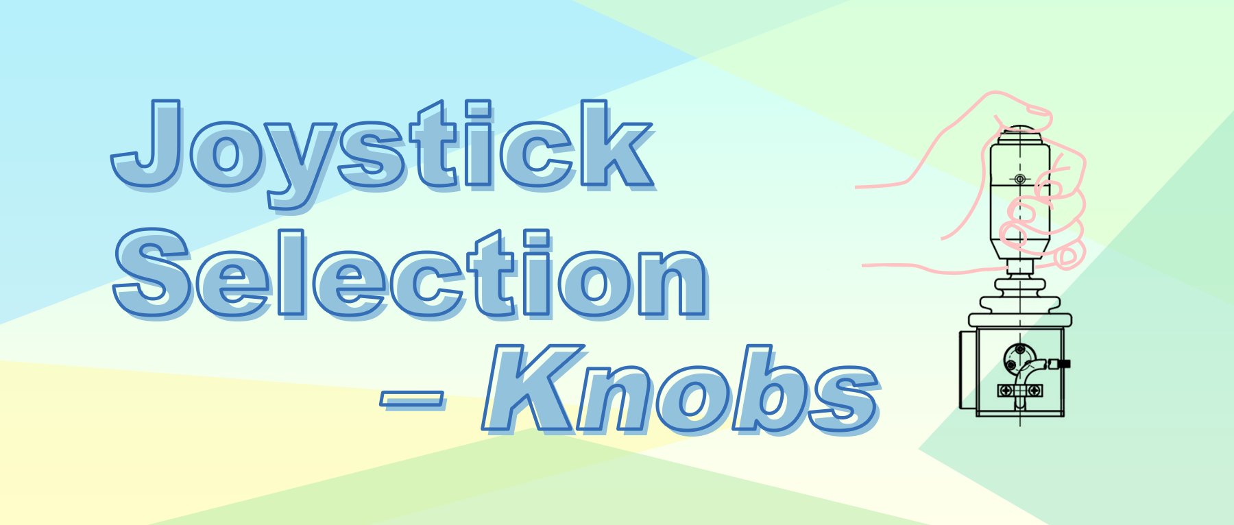 joystick selection – knobs